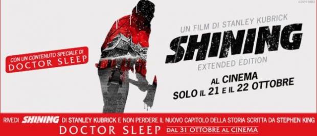 Shining Extended Edition Lunedì 21 e Martedì 22 Ottobre al Rossini