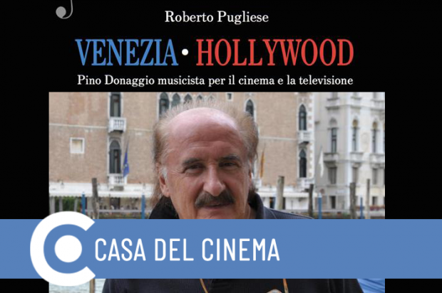 Presentazione del libro Venezia - Hollywood. Pino Donaggio musicista per il cinema e la televisione