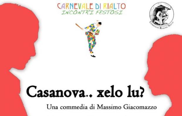 Lunedì 20 febbraio nella Pescheria piccola di Rialto va in scena la  commedia “Casanova… xelo lu?”