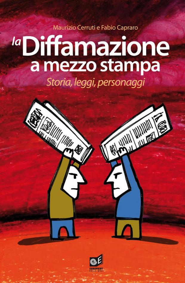 Copertina libro La diffamazione a mezzo stampa Copertina libro La diffamazione a mezzo stampa