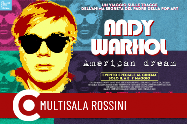 Andy Warhol - American Dream per la Grande Arte al Cinema Andy Warhol - American Dream per la Grande Arte al Cinema
