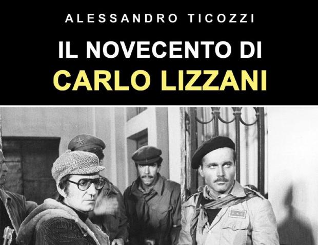 Il Novecento di Carlo Lizzani Venerdì 25 Ottobre alla Casa del Cinema