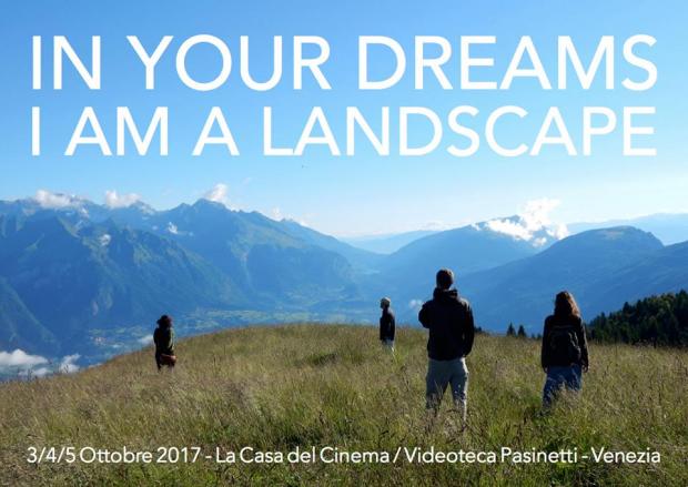 locandina In your dreams I am a landscape