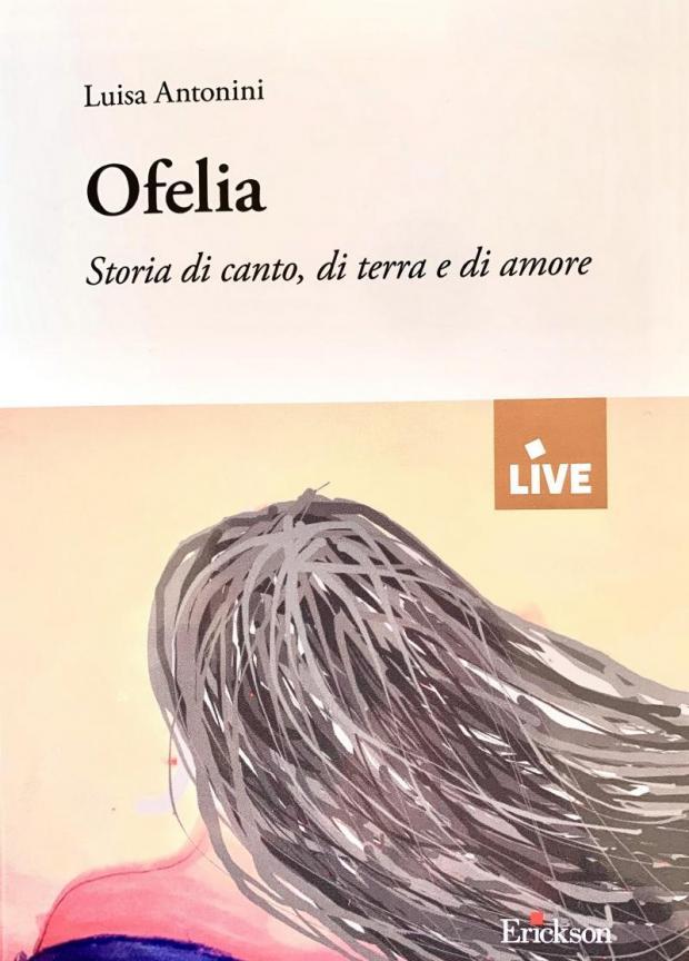 copertina libro Ofelia. Storia di canto, di terra e di amore copertina libro Ofelia. Storia di canto, di terra e di amore