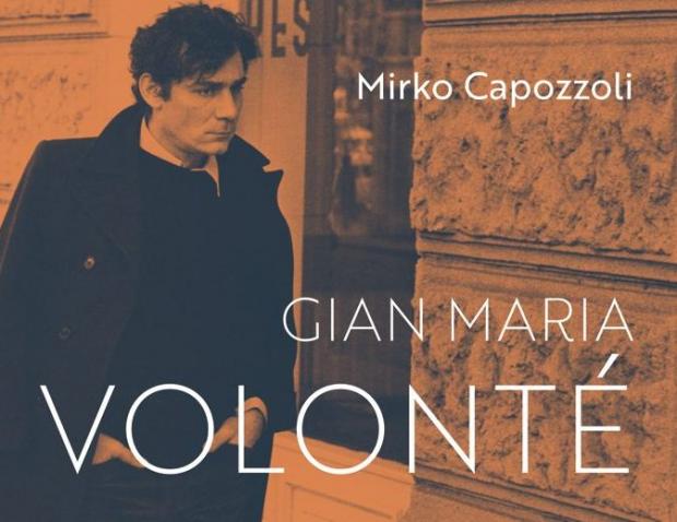 Presentazione del libro Gian Maria Volonté di Mirko Capozzoli Alla Casa del Cinema Venerdì 27 Settembre